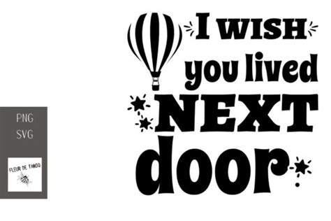 I Wish You Lived Next Door Graphic by Fleur de Tango · Creative Fabrica