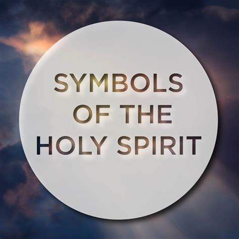 Symbols of the Holy Spirit - Jack Hayford Ministries