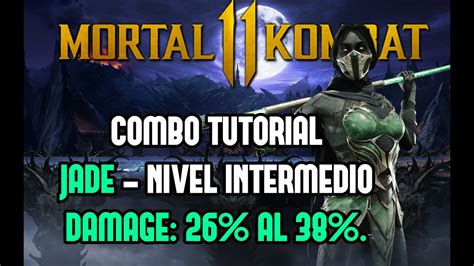 Mortal Kombat 11: JADE COMBOS | Tutorial paso a paso - YouTube