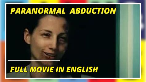 Paranormal Abduction | Thriller | Full Movie in English - YouTube