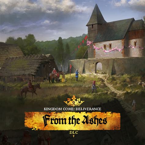 Kingdom Come: Deliverance - From the Ashes