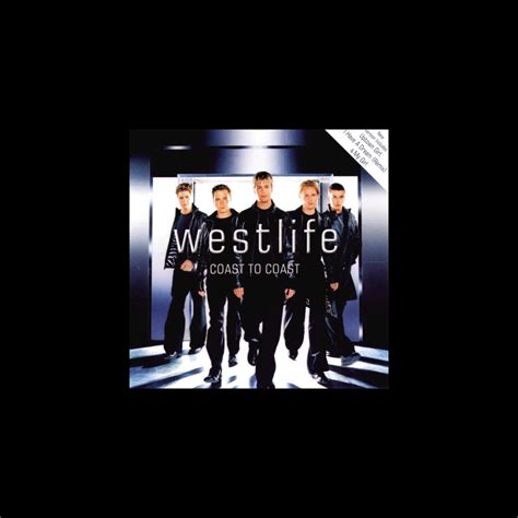 Coast to Coast (Expanded Edition)》- Westlife的专辑 - Apple Music