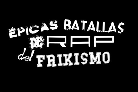 Épicas Batallas de Rap del Frikismo | Batalla de rap, Rap del frikismo, Rap