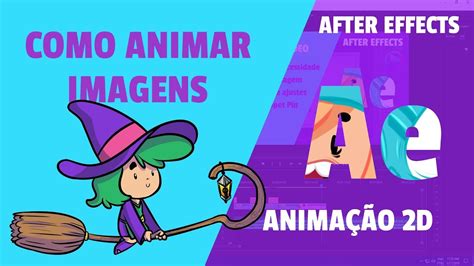 Como fazer animação de imagens no After Effects | Animando para jogos ...