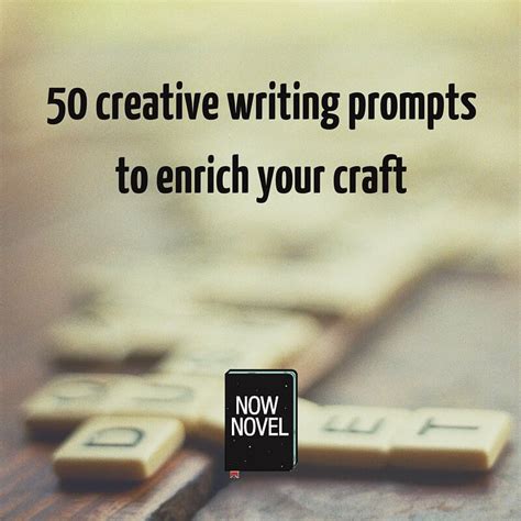 50 Creative Writing Prompts | Now Novel