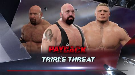 WWE 2K17 Big Show VS Goldberg VS Brock Lesnar In A Triple Threat Match ...