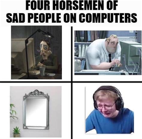 Sad computer hours. : r/memes