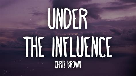 Chris Brown - Under The Influence (Lyrics) - YouTube Music