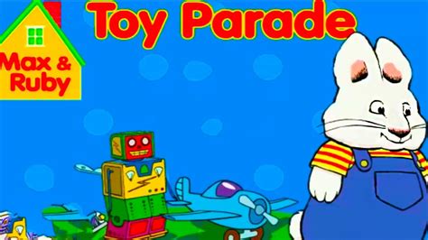 Max & Ruby Toy Parade | Game for Kids - YouTube