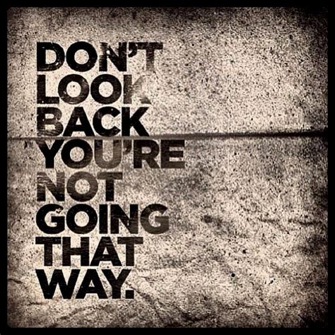 Keep Moving Forward Quotes | Quote Addicts | Quotes, Dont look back ...