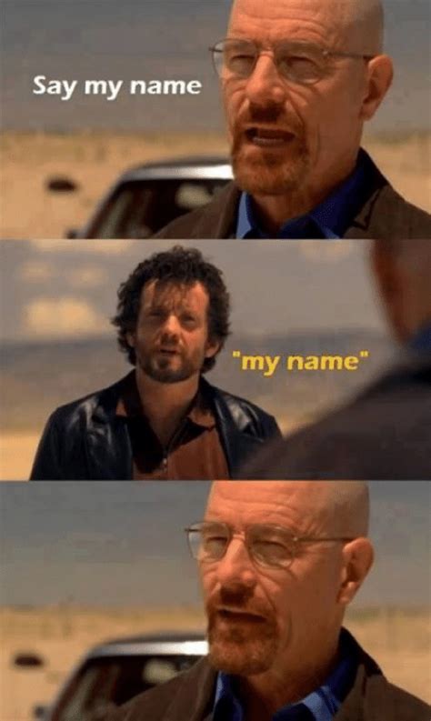 Walter White Meme Discover more interesting Breaking Bad, Cinema, Film ...