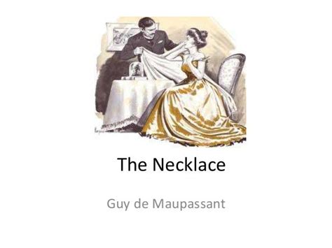 😀 The necklace by guy de maupassant characters. The Necklace Essay ...