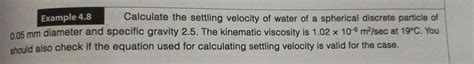 Solved Calculate the settling velocity of water of a | Chegg.com