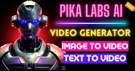 Pika Labs AI: Free Image to Video, Text to Video Converter