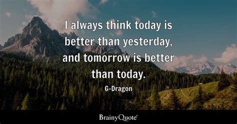 G-Dragon Quotes - BrainyQuote