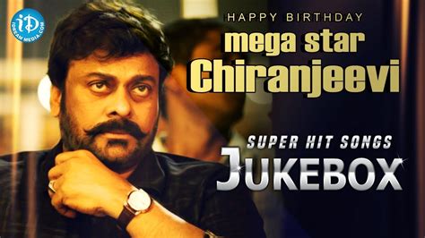 Megastar Chiranjeevi Super Hit Songs Video Jukebox | Mega Star ...