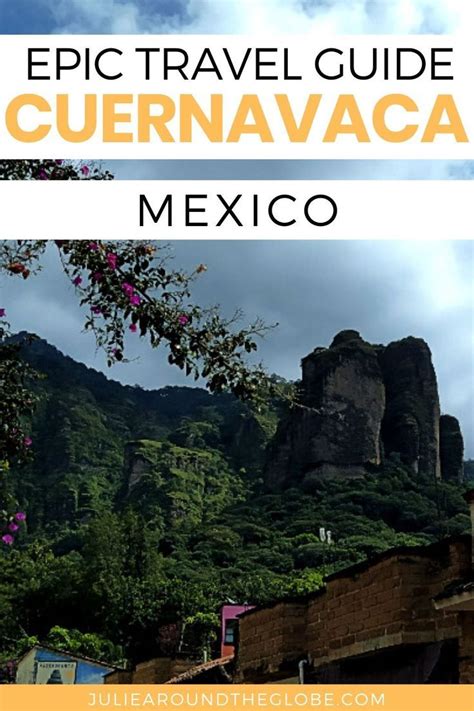 What to Do in Cuernavaca - Attractions, Sights, and Day Trips | Mexico ...