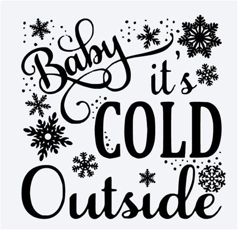 Baby Its Cold Outside SVG Cut file