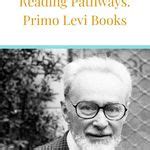 Reading Pathways: Primo Levi Books | Book Riot