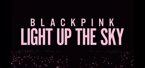 Blackpink: Light Up the Sky (2020)