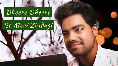 Dhire Dhire Se Meri Zindagi | Cover by Abhimanyu |Aashiqui|Kumar Sanu ...