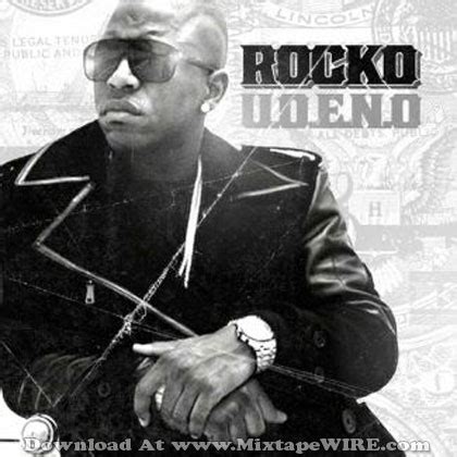 Rocko - U.O.E.N.O Mixtape Mixtape Download