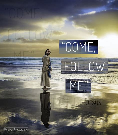 "Come, follow me," Jesus said, "and I will send you out to fish for ...