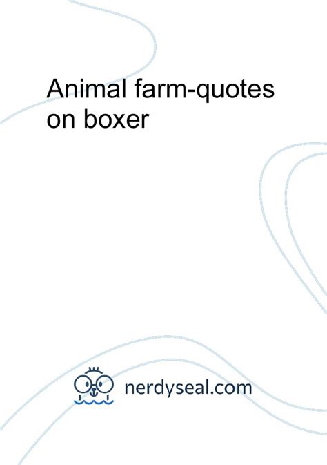 Animal farm-quotes on boxer - 666 Words - NerdySeal