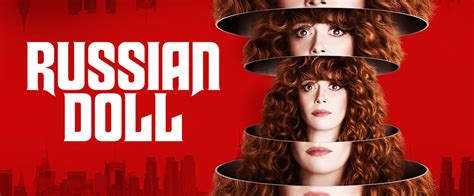 ‘Russian Doll’ Season 2: Release Date, Cast and Updates! – DroidJournal