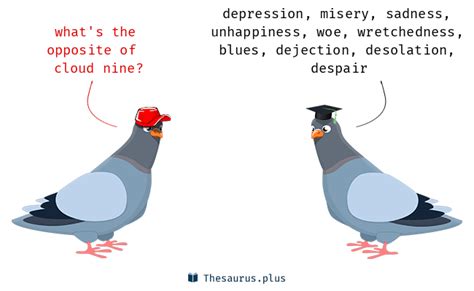 24 Cloud nine Antonyms. Full list of opposite words of cloud nine.