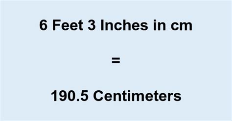 6' 3" in cm 6 Feet 3 Inches to cm