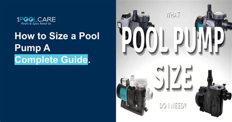 How to Size a Pool Pump: Comprehensive Guide | 1 Pool Care