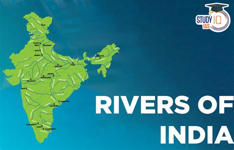 List Of Major Rivers Of India River System Map Names Longest Rivers ...