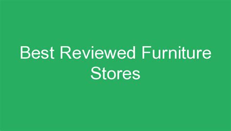 Best Reviewed Furniture Stores