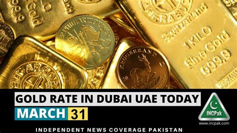 Gold Rate In Dubai UAE Today - 31 March 2023 - INCPak