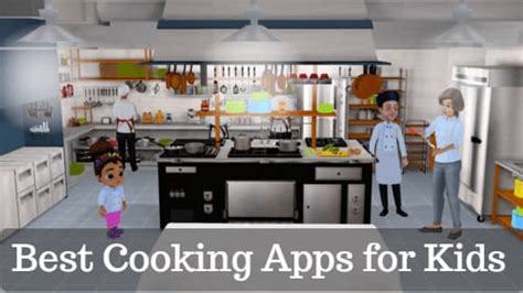 8 Best Cooking Games and Apps for Kids - EducationalAppStore