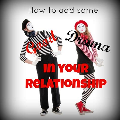 How to Add Some Good Drama in Your Relationship – Don Olund – Helping ...