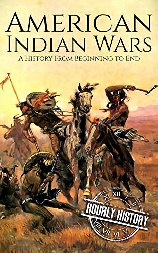 Amazon.com: American Indian Wars: A History From Beginning to End ...