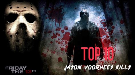 TOP 10 JASON VOORHEES KILLS - YouTube