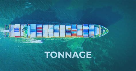 ALL THAT YOU OUGHT TO KNOW ON TONNAGE IN SHIPPING | VS&B Containers