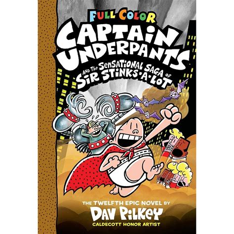 Dav Pilkey Captain Underpants and the Sensational Saga of Sir Stinks-A ...