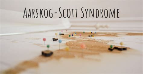 Aarskog-Scott Syndrome | Diseasemaps