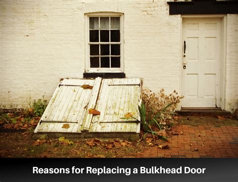 Replacing Basement Bulkhead Door: What You Need to Know