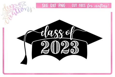 Class Of 2023 Graduation Cap Svg Cut File So Fontsy | Images and Photos ...