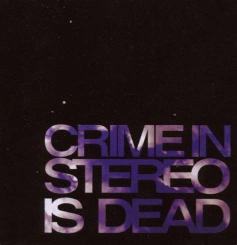 Crime In Stereo - Crime in Stereo Is Dead Lyrics and Tracklist | Genius