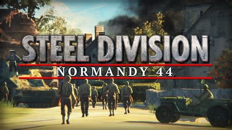 Steel Division: Normandy 44 coming thanks to Paradox and Eugen Systems ...