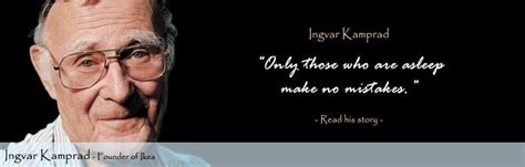 Ingvar Kamprad Quote Famous Entrepreneurs, Teresa, Mistakes, Ikea ...