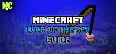 Guide to Luck of the Sea in Minecraft