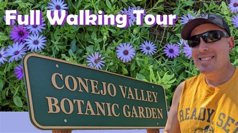 Conejo Valley Botanic Garden | Thousand Oaks | Full Tour ...