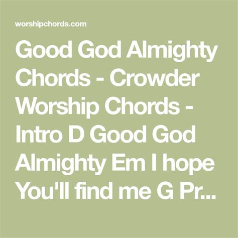 Good God Almighty Chords - Crowder Worship Chords - Intro D Good God ...